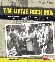 bokomslag The Little Rock Nine: A Primary Source Exploration of the Battle for School Integration