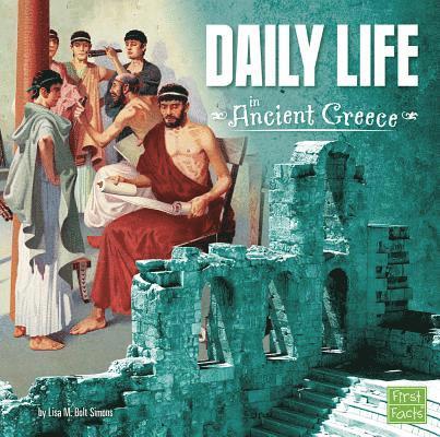 Lisa M. Bolt Simons - Daily Life in Ancient Greece, Inbunden