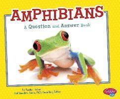 Amphibians: A Question and Answer Book
