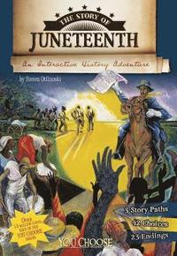 bokomslag The Story of Juneteenth: An Interactive History Adventure