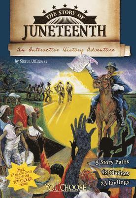 The Story of Juneteenth: An Interactive History Adventure 1