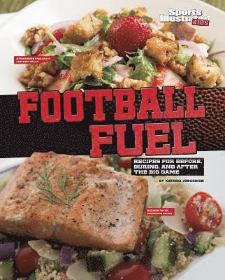 Katrina Jorgensen - Football Fuel: Recipes for Before, During, and After the Big Game, Inbunden