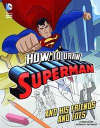 bokomslag How to Draw Superman and His Friends and Foes