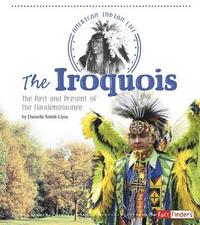bokomslag The Iroquois: The Past and Present of the Haudenosaunee