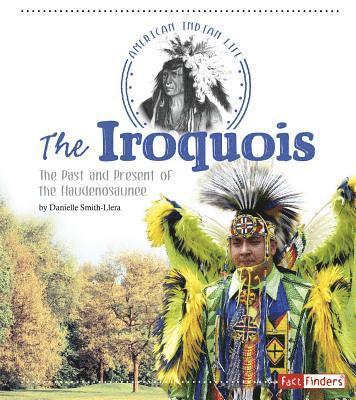 The Iroquois: The Past and Present of the Haudenosaunee 1