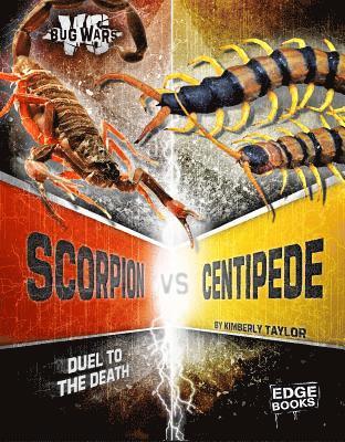 Scorpion vs. Centipede: Duel to the Death 1