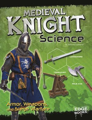 Allison Lassieur - Medieval Knight Science: Armor, Weapons, and Siege Warfare, Inbunden. Tillgänglighet: Lägg i varukorg