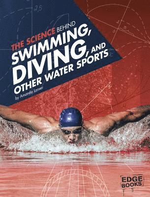 The Science Behind Swimming, Diving, and Other Water Sports 1