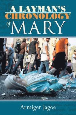 Layman's Chronology of Mary