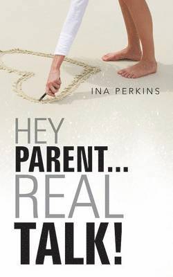 Hey Parent...Real Talk! 1