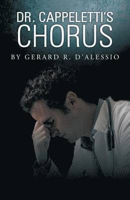 Gerard R D'Alessio, Gerard R. D'Alessio - Dr. Cappeletti's Chorus, Häftad