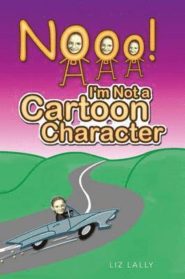 Noooo! I'm Not a Cartoon Character 1