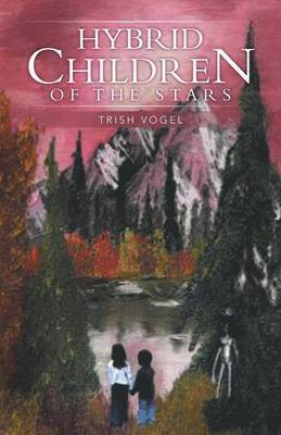 Trish Vogel - Hybrid Children of the Stars, Häftad