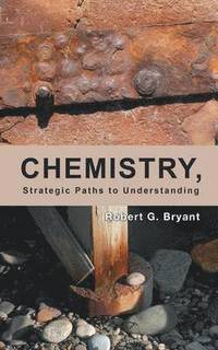 bokomslag Chemistry, Strategic Paths to Understanding