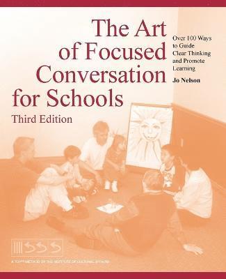 Jo Nelson - Art of Focused Conversation for Schools, Third Edition, Häftad