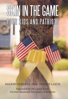 Major General Ret Dennis Laich, Dennis Laich - Skin in the Game, Inbunden