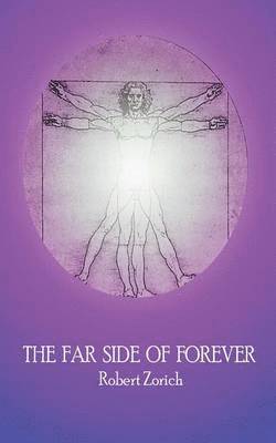 Robert Zorich - Far Side of Forever, Häftad