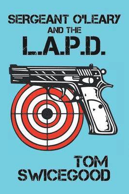 Sergeant O'Leary and the L.A.P.D 1