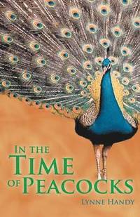 bokomslag In the Time of Peacocks