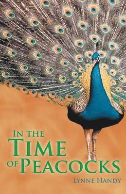 bokomslag In the Time of Peacocks