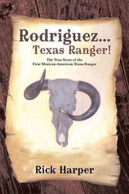 bokomslag Rodriguez... Texas Ranger!