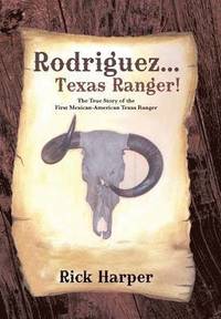 bokomslag Rodriguez... Texas Ranger!