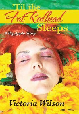 'Til the Fat Redhead Sleeps 1