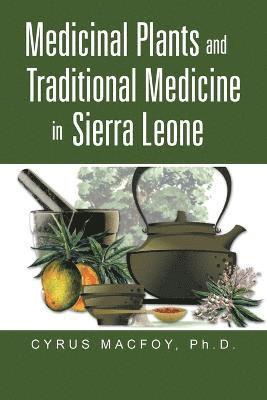 bokomslag Medicinal Plants and Traditional Medicine in Sierra Leone