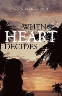 bokomslag When the Heart Decides