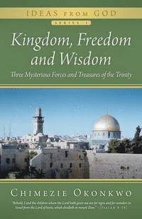 bokomslag Kingdom, Freedom and Wisdom