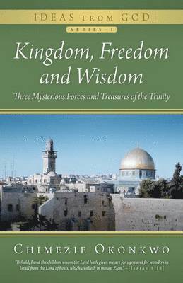 Kingdom, Freedom and Wisdom 1