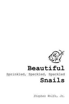 Beautiful Sprinkled, Speckled, Spackled Snails 1