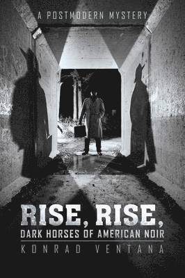 Rise, Rise, Dark Horses of American Noir 1