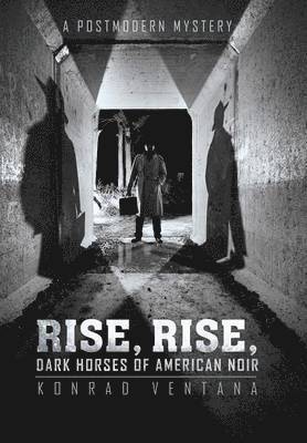 Rise, Rise, Dark Horses of American Noir 1