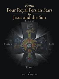 bokomslag From Four Royal Persian Stars to Jesus and the Sun