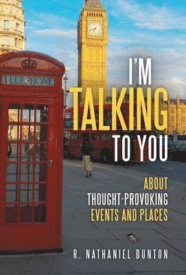 R Nathaniel Dunton, R. Nathaniel Dunton - I'm Talking to You, Inbunden