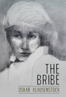 Oskar Klausenstock - Bribe, Inbunden