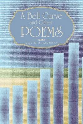 David J Murray, David J. Murray - Bell Curve and Other Poems, Häftad