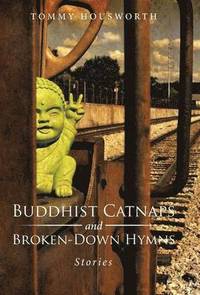 bokomslag Buddhist Catnaps and Broken-Down Hymns