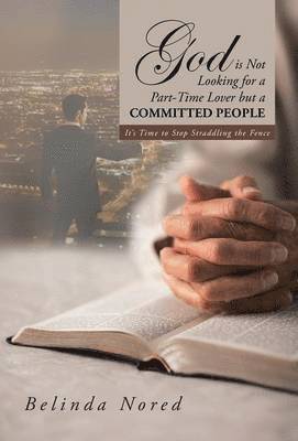 God Is Not Looking for a Part-Time Lover But a Committed People 1