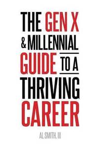 bokomslag The Gen X and Millennial Guide to a Thriving Career