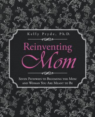 bokomslag Reinventing Mom