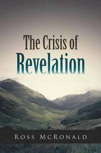 bokomslag The Crisis of Revelation