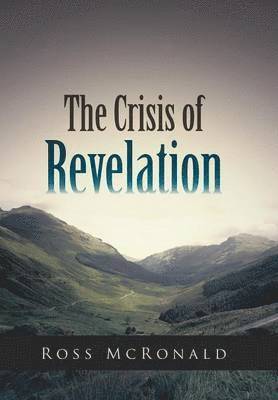 bokomslag The Crisis of Revelation