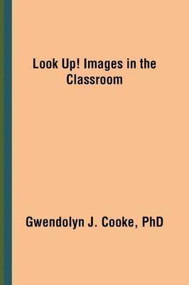 Look Up! Images in the Classroom 1