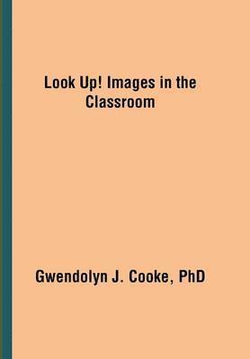 bokomslag Look Up! Images in the Classroom