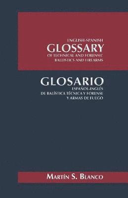 bokomslag English-Spanish Glossary of Technical and Forensic Ballistics and Firearms