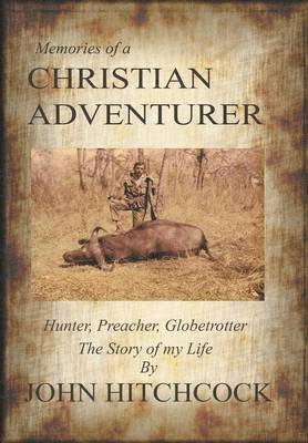 Memories of a Christian Adventurer 1