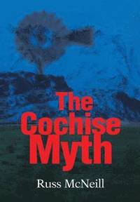 bokomslag The Cochise Myth