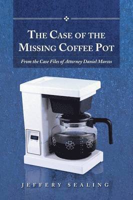 Jeffery Sealing - Case of the Missing Coffee Pot, Häftad